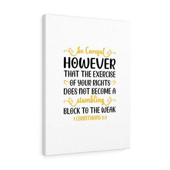 Scripture SignBe CAreful 1 Corinthians 8:9 Bible Verse Canvas Christian Wall
